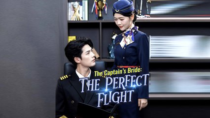 The Captain's Bride: The Perfect Flight Full Drama Short