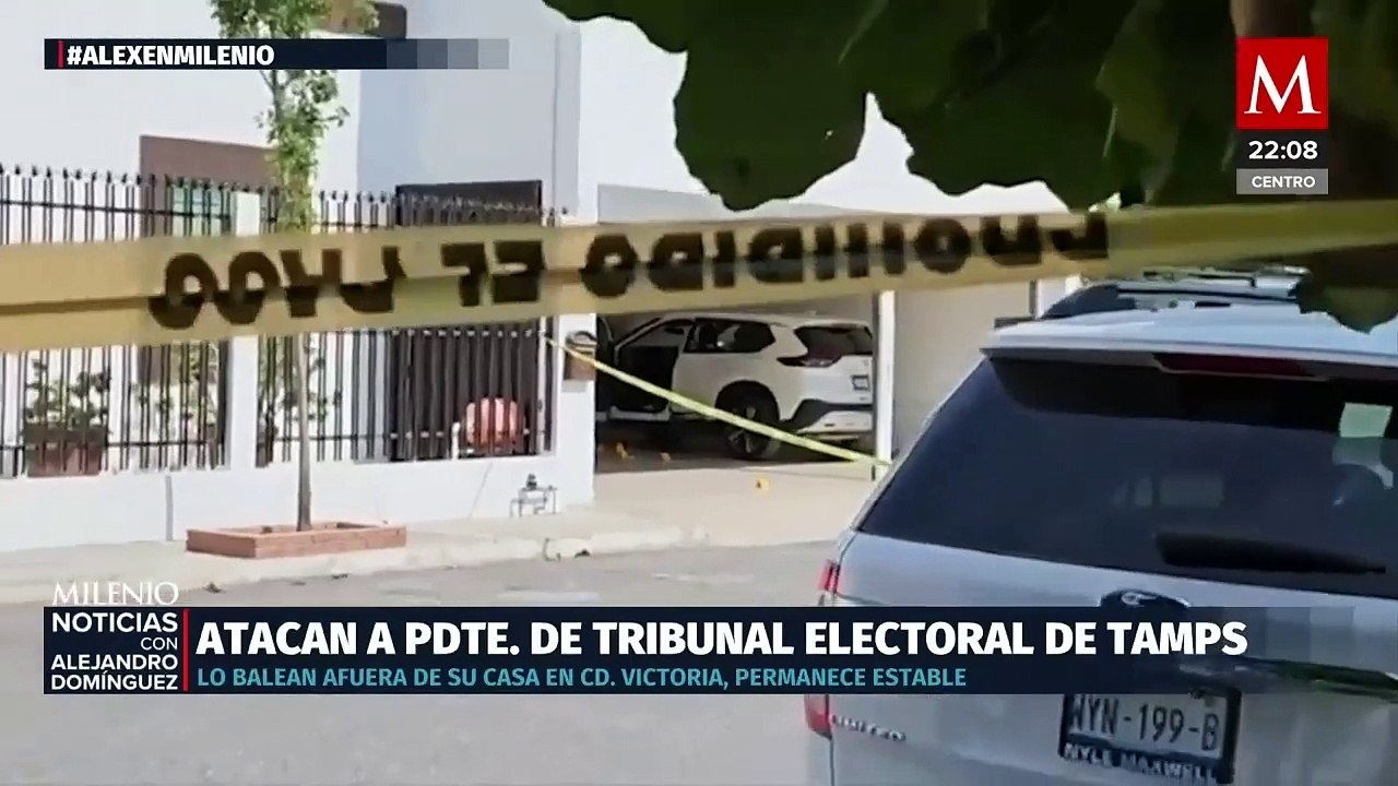 Atacan a balazos al magistrado Presidente del Tribunal Electoral de Tamaulipas al salir de su vivienda