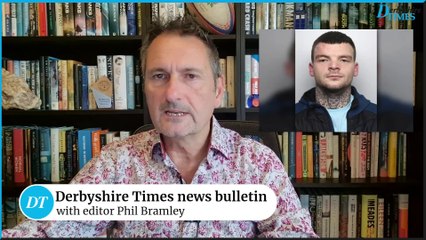 Derbyshire Times news bulletin 22nd August