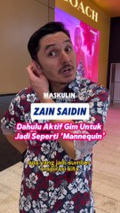 Zain Saidin Dahulu Aktif Gim Untuk Jadi Seperti 'Mannequin'