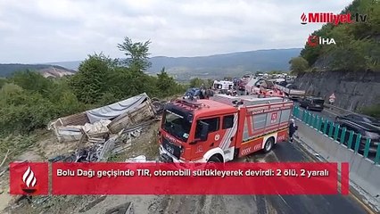 Bolu Dağı geçişinde TIR, otomobili sürükleyerek devirdi: 2 ölü, 2 yaralı