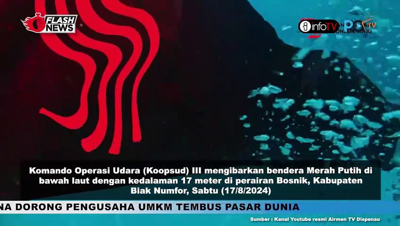 KOOPSUD Ill KIBARKAN BENDERA MERAH PUTIH PADA KEDALAMAN LAUT 17 METER DI PERAIRAN BOSNIK, KABUPATEN BIAK NUMFOR