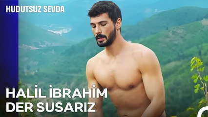 Kasabaya Bir Halil İbrahim Geldi Tüm Hayatları Değiştirdi - Hudutsuz Sevda