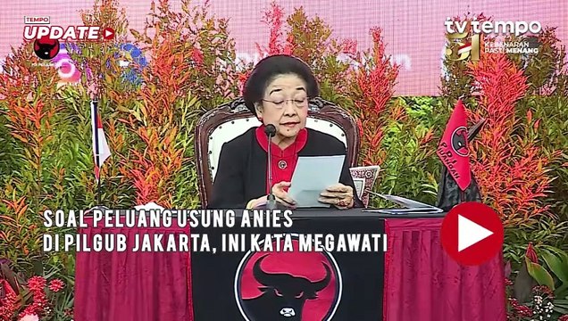 Soal Peluang Usung Anies di Pilgub Jakarta, Ini Kata Megawati