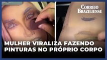 Maquiadora faz pinturas realistas no próprio corpo