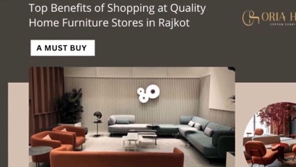 Premium Quality Furniture Brands in Ahmedabad - The Oria Homes