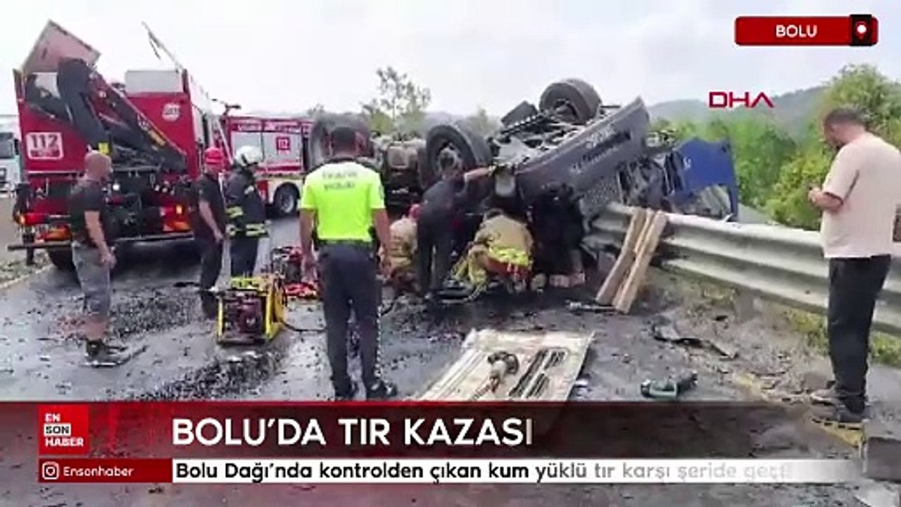 Bolu Dağı'nda kontrolden çıkan kum yüklü tır karşı şeride geçti