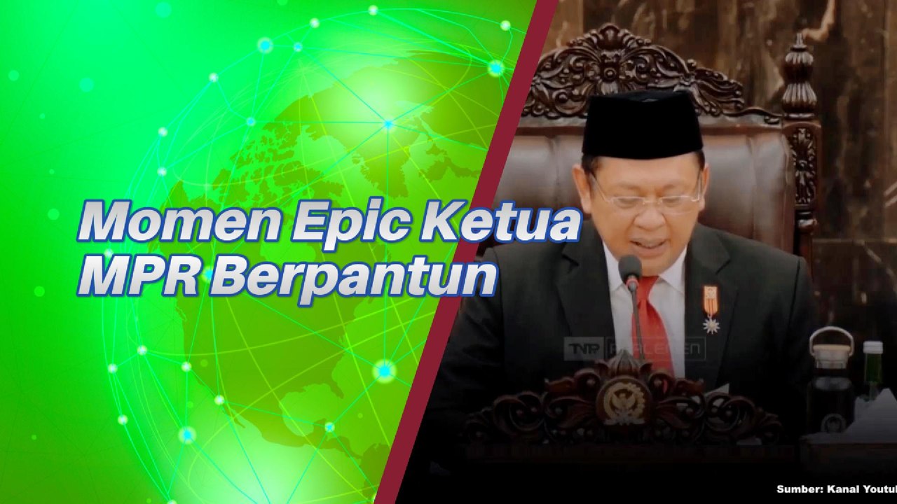 Momen Epic Ketua MPR Berpantun