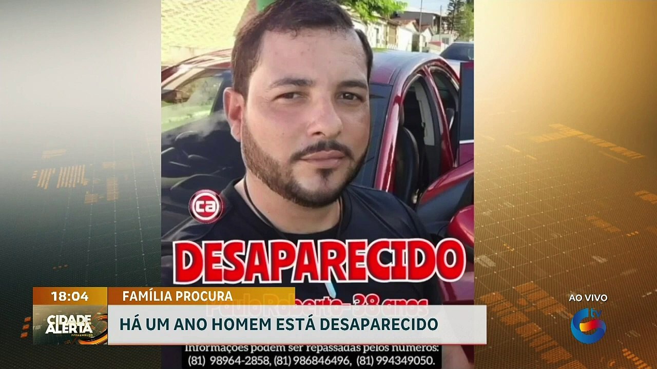 Homem está desaparecido há um ano
