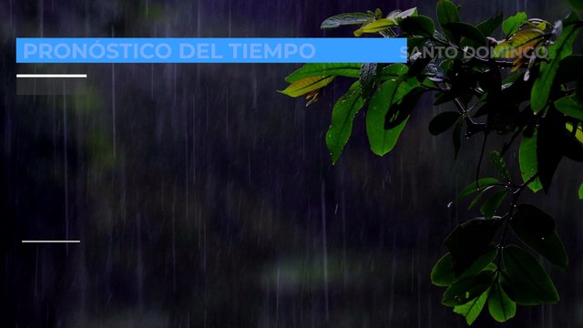 Clima en Santo Domingo: pronóstico del tiempo ésta semana desde el 26 de agosto al 1 de septiembre
