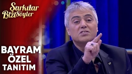 Şarkılar Bizi Söyler - Bayram Özel Tanıtım