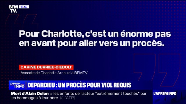 Gérard Depardieu: Pour Charlotte, c'est un énorme pas en avant pour aller vers un procès , déclare l'avocate de Charlotte Arnould à BFMTV
