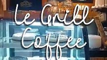 Le Grill Coffee