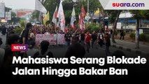 Tolak Revisi Undang-undang Pilkada, Mahasiswa Serang Blokade Jalan Hingga Bakar Ban
