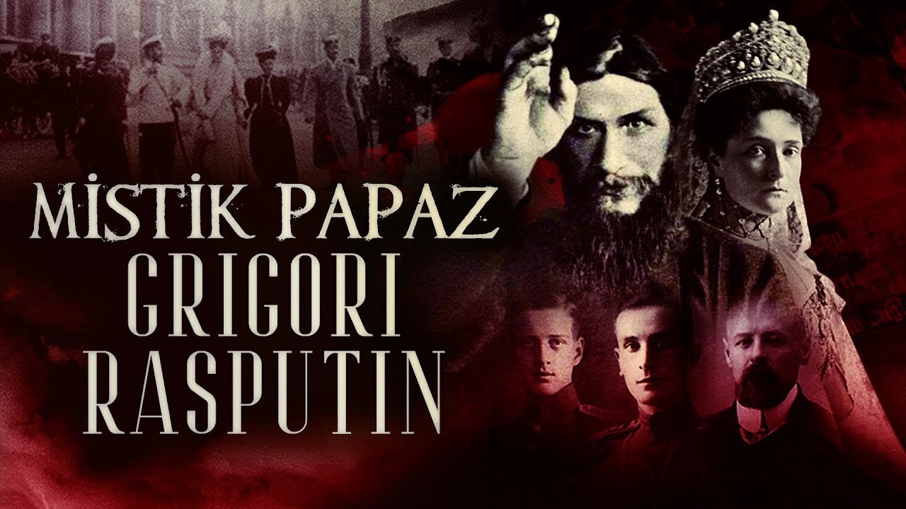 Mistik Papaz: Grigori Rasputin | Mystical Priest: Grigori Rasputin