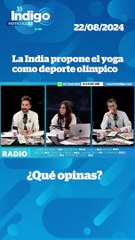 La India propone el yoga como deporte olímpico; causa grandes debates I Reporte Indigo