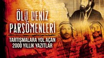 Ölü Deniz Parşömenleri | Tartışmalara Yol Açan 2000 Yıllık Yazıtlar