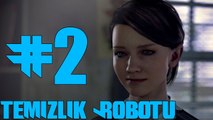 TEMİZLİK ROBOTU HAN KANAL  | Detroit: Become Human [ TÜRKÇE BÖLÜM #2 ] @HanKanaL