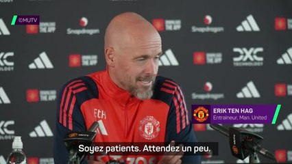 Man. United - ten Hag : "Soyez patients !"