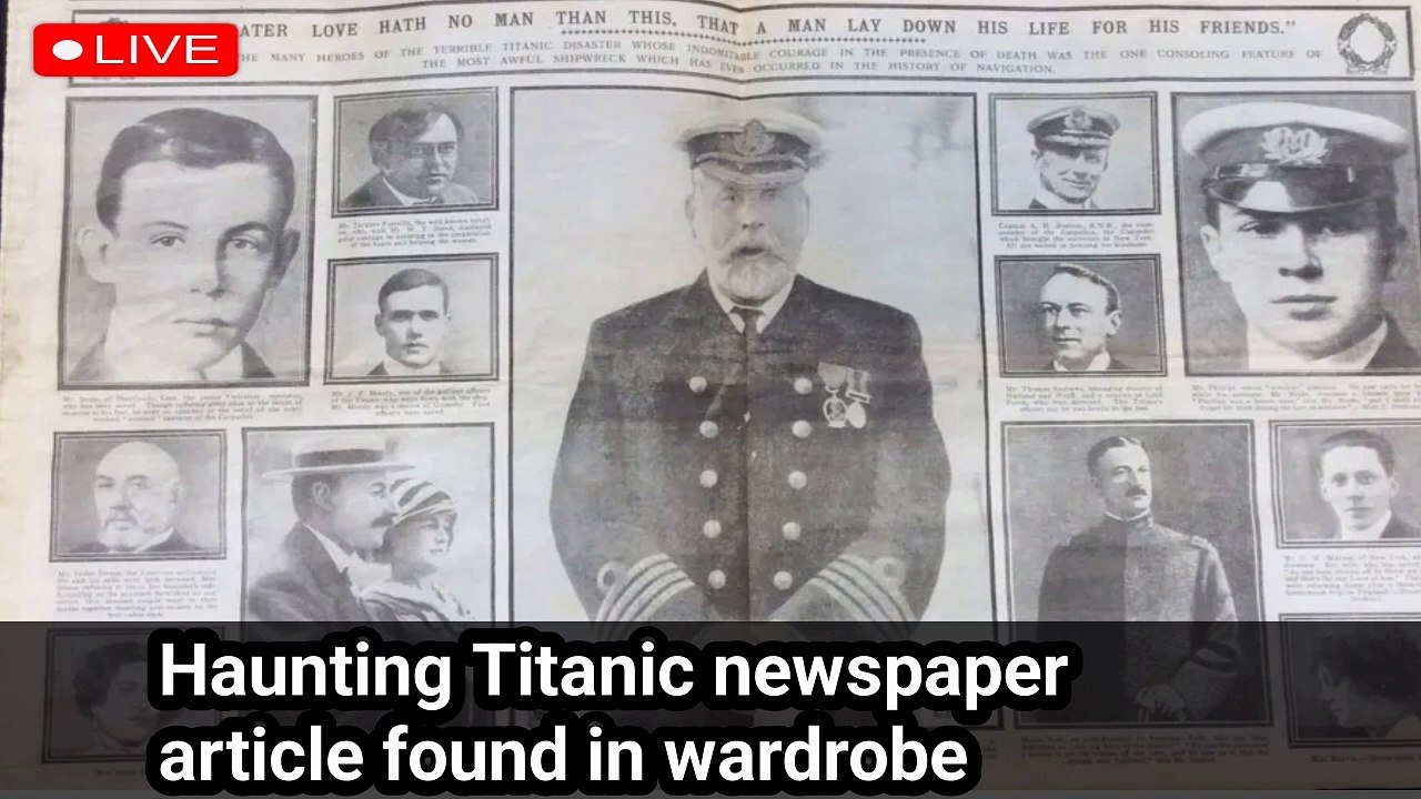 Haunting Titanic newspaper article found in wardrobe | Titanic | BBCnewslive