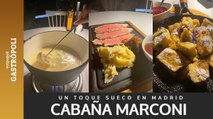 GASTRO | Cabaña Marconi: Un toque sueco de la mano del chef Marcos Olazábal ‍sin salir de Madrid