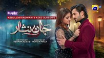 Jaan Nisar Ep 03  Eng Sub  Digitally Presented by Happilac Paints  12th May 2024  Har Pal Geo