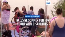 Summer camp for young people with disabilities returns to Lake Balaton