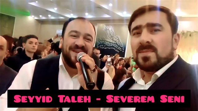 Seyyid Taleh Boradigahi - Severem seni | Yeni 2020