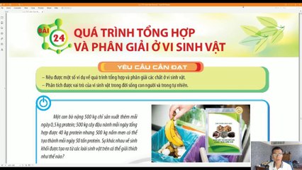 Audio CTST_Sinh 10 Bài 24 Quá trình tổng hợp và phân giải vi sinh vật