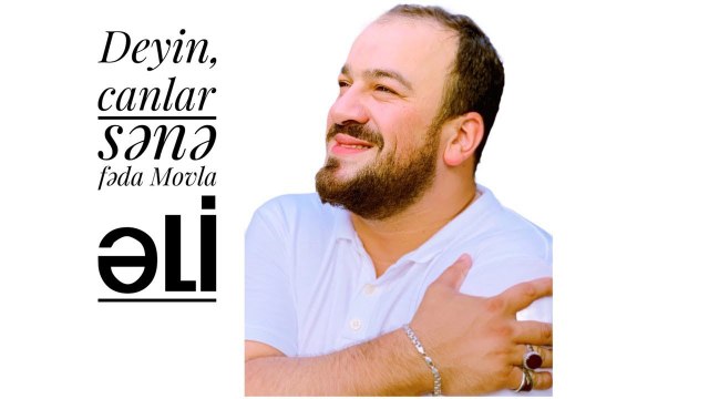 Seyyid Taleh - Deyin, canlar sene feda movla Eli