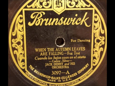 Jack Denny & His Orchestra - When Autumn Leaves Are Falling (1926)