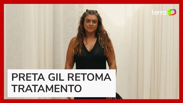 Preta Gil anuncia retomada de tratamento de câncer após exames de rotina: 'Seguir confiante'