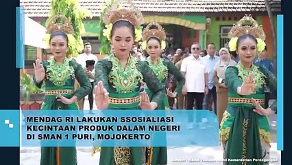 Mendag RI Lakukan Sosialiasi Kecintaan Produk Dalam negeri di SMAN 1 Puri, Mojokerto