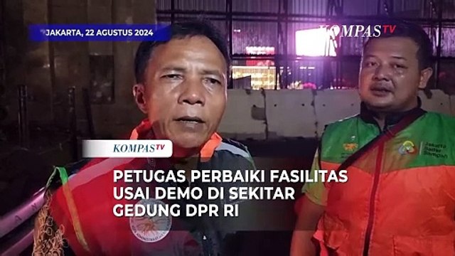 Petugas Pemprov DKI Rapikan Fasilitas usai Aksi Demo Tolak RUU Pilkada di Gedung DPR