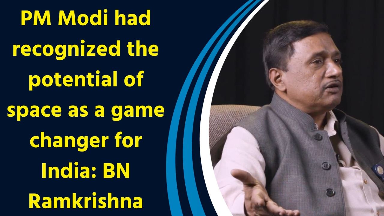 PM Modi had recognized the potential of space as a game changer for ...