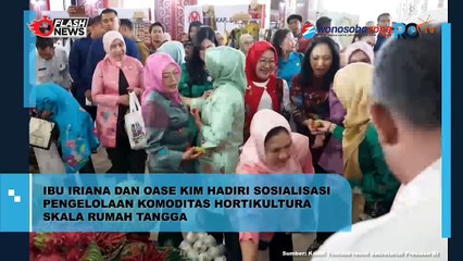 Ibu Iriana Jokoi Oase jKim Hadiri Sosialisasi Pengelolaan Hortikultura Skala Rumah Tangga