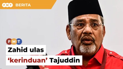 Saya bawa ke mesyuarat MKT, Zahid ulas ‘kerinduan’ Tajuddin