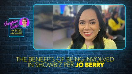 Jo Berry, inilahad ang advantage nakuha sa pagpasok sa showbiz  | Suprise Guest with Pia Arcangel