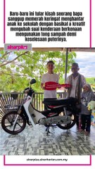 Kasih & pengorbanan seorang ayah, kreatif tak mahu anak berhujan berpanas