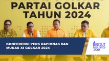 KONFERENSI PERS RAPIMNAS DAN MUNAS XI PARTAI GOLKAR TAHUN 2024