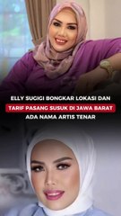 Elly Sugigi Bongkar Lokasi dan Tarif Pasang Susuk di Jawa Barat Ada Nama Artis Tenar