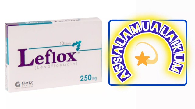 Leflox tablets uses, benefits, side effects and dosage in Urdu.(MedicineAndHealthAwareness).