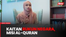 Ada kaitan Rukun Negara dengan misi al-Quran