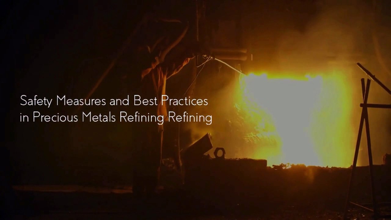 Safety Measures and Best Practices in Precious Metals Refining
