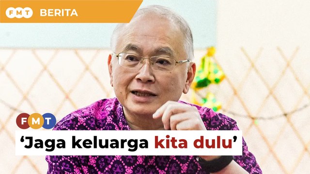 ‘Jaga keluarga kita dulu’, kata MCA berkait BN gerak solo PRU16