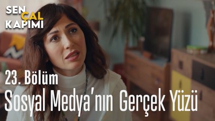Sosyal Medya'nın Gerçek Yüzü - Sen Çal Kapımı 23. Bölüm