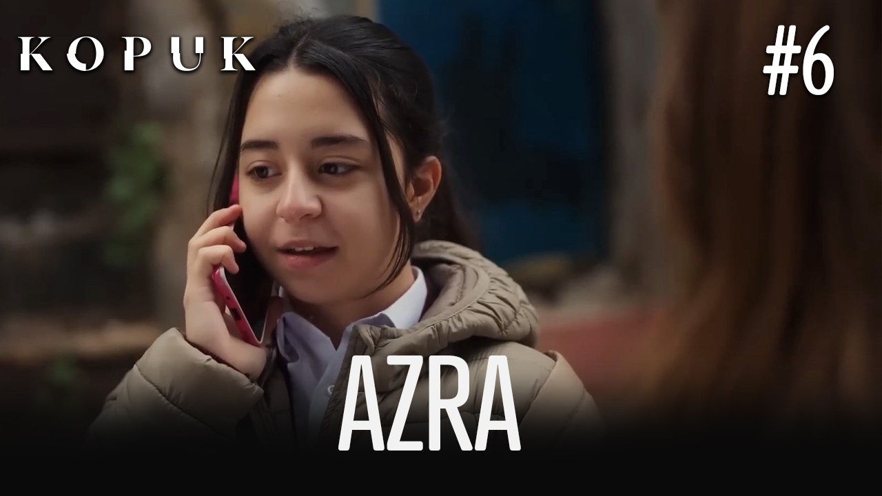 Azra Sahneleri #6