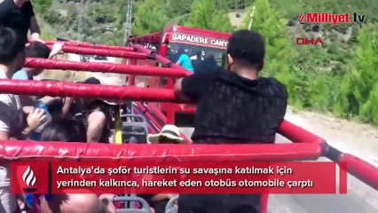 Yer: Antalya! Turistlerin su savaşına katılmak isteyen şoför direksiyonu bırakınca olanlar oldu