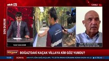 Boğaz'daki kaçak villaya kim göz yumdu?