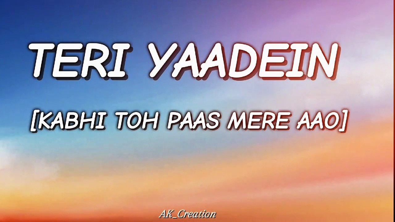Teri Yaadein - Atif Aslam || Kabhi Toh Paas Mere Aao